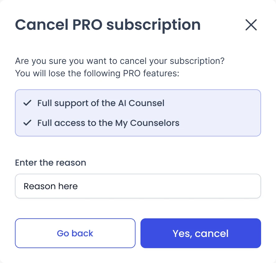 Cancel PRO subscription dialog listing the two PRO features that will be lost, a field for the reason, and Go back and Yes, cancel buttons