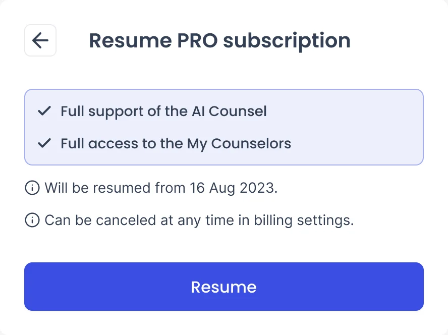 Resume PRO subscription dialog with the two PRO features, the date it will be resumed from and a Resume button