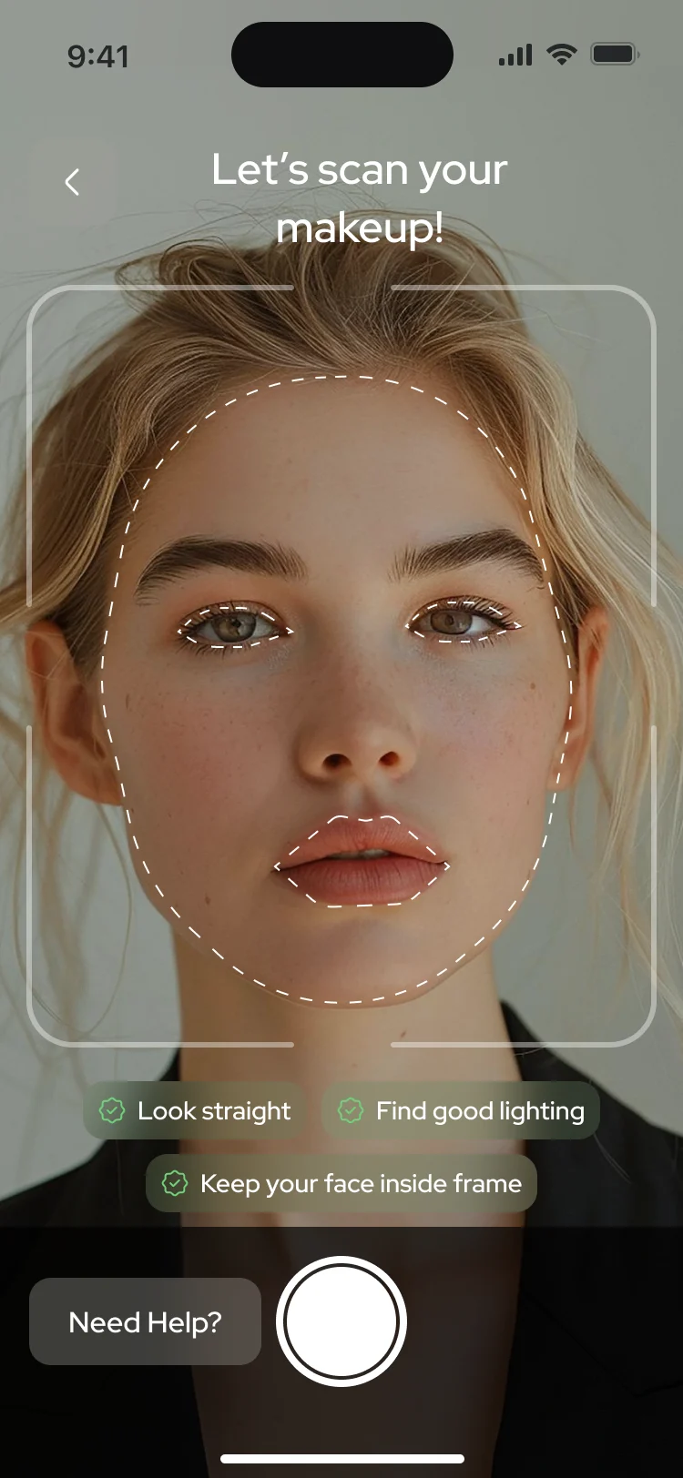 Let’s scan your makeup on the camera view, with Look straight, Find good lighting and Keep your face inside frame