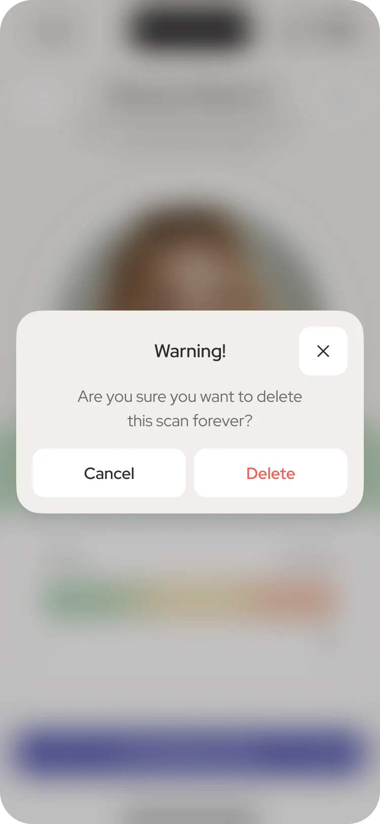 A Warning dialog over a blurred beauty report: Are you sure you want to delete this scan forever? with Cancel and Delete
