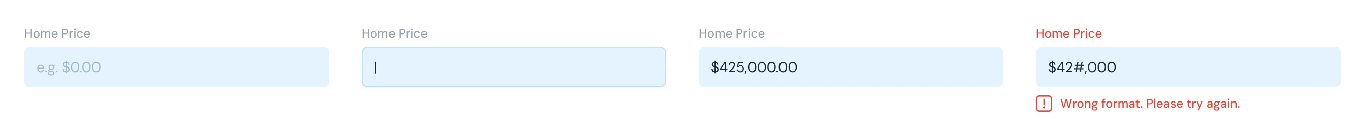 The Home Price input in four states: default, focused, filled and error with its message