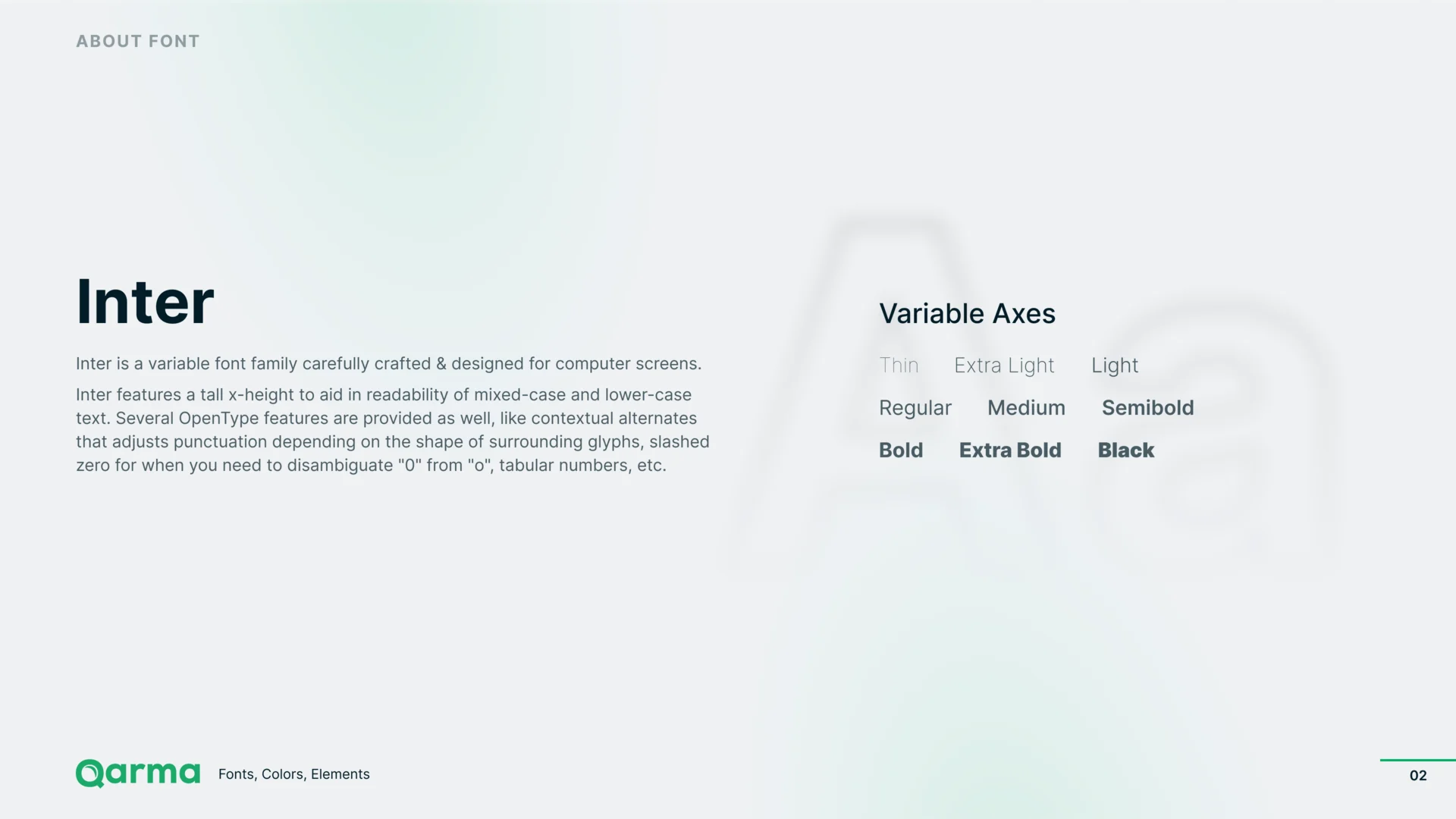 Qarma style guide page About Font: Inter, a variable family, with its weights from Thin to Black