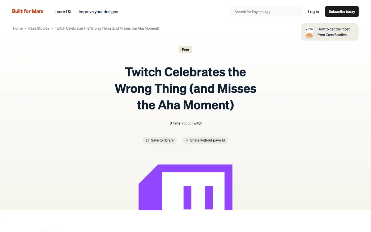 Built for Mars case study page: “Twitch Celebrates the Wrong Thing (and Misses the Aha Moment)”, an eight-minute free case study.